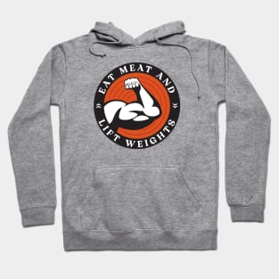 Eat Meat And Lift Weights - Carnivore Hoodie